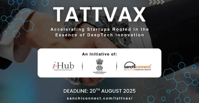 i‑Hub Gujarat and SanchiConnect Launch TattvaX DeepTech Accelerator
