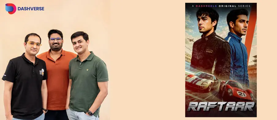 Dashverse Launches ‘Raftaar,’ India’s First AI-Generated Microdrama, Slashing Production Time by 50% and Costs by 75%