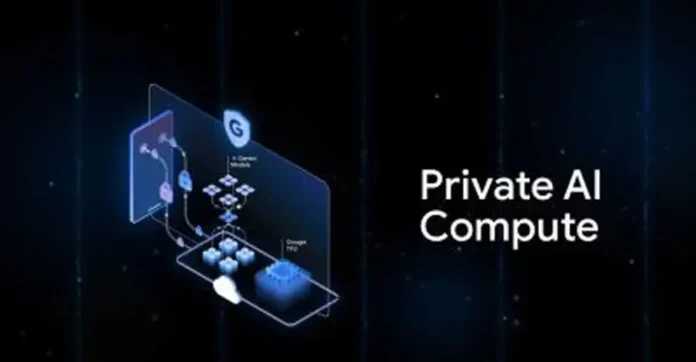 Google Unveils Private AI Compute to Deliver Gemini Capabilities With On-Device-Level Privacy
