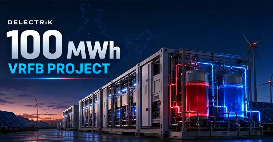 India Sanctions Its First Utility-Scale Flow Battery: Delectrik to Build 100 MWh Vanadium Store at Khavda